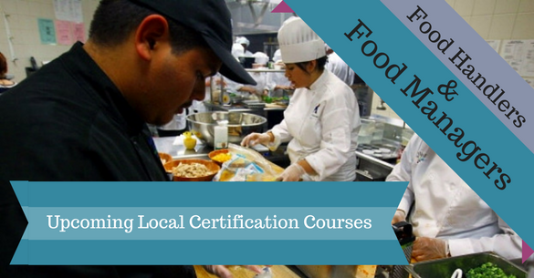 Upcoming Food Manager and Food Handlers Certification Courses Bosque
